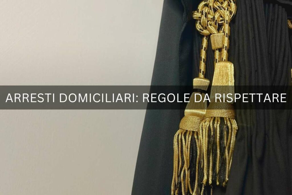 Arresti Domiciliari regole da rispettare